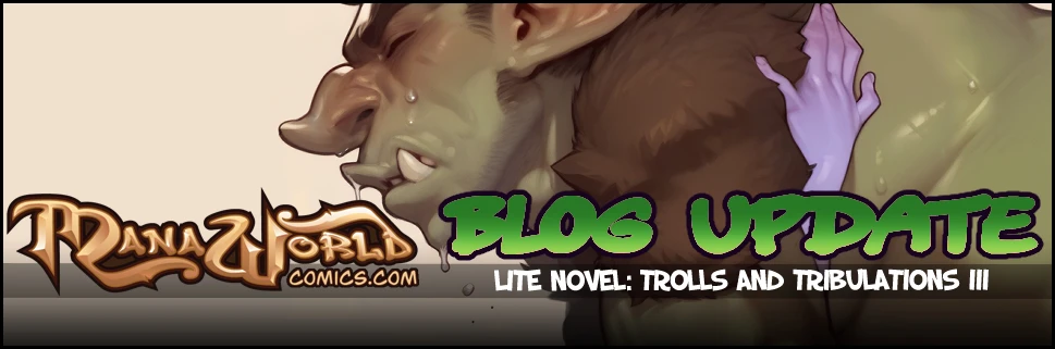 Trolls and Tribulations - Part 3 : LITE NOVEL